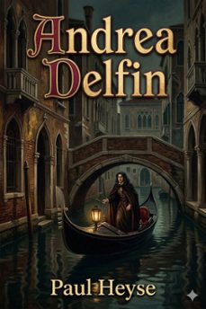 andrea delfin: eine venezianische novelle (ebook)-paul heyse-9786726570805