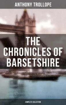 the chronicles of barsetshire (complete collection) (ebook)-anthony trollope-9788027201105