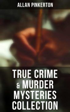 true crime &amp; murder mysteries collection (ebook)-allan pinkerton-9788027246205