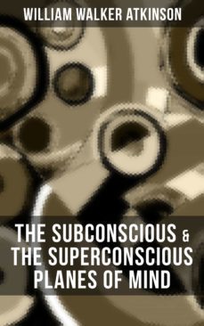 the subconscious &amp; the superconscious planes of mind (ebook)-9788075839305