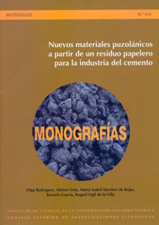 nuevos materiales puzolanicos a partir de un residuo papelero par a la industria del cemento-mª isabel sanchez de rojas gomez-9788400091705