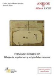 fernando rodriguez : dibujos de arquitectura y antiguedades romanas (ebook)-carlos jesus moran sanchez-antonio pizzo-9788400099305