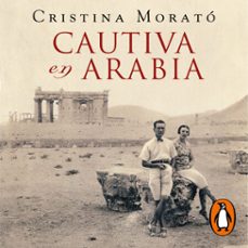 cautiva en arabia (audiolibro)-cristina morato-9788401025105