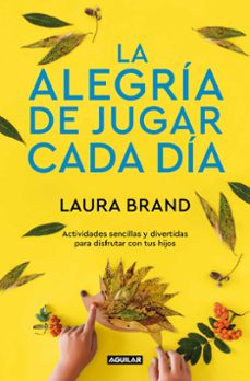 la alegria de jugar cada dia (ebook)-laura brand-9788403522312