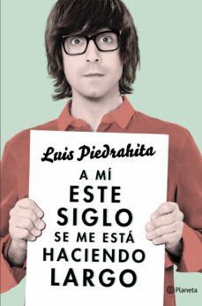 a mi este siglo se me esta haciendo largo (ebook)-9788408133605