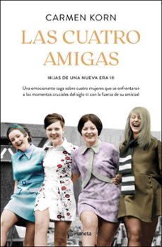 las cuatro amigas (saga hijas de una nueva era 3)-9788408240105