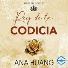 pecados 3. rey de la codicia (audiolibro)-ana huang-9788408302605