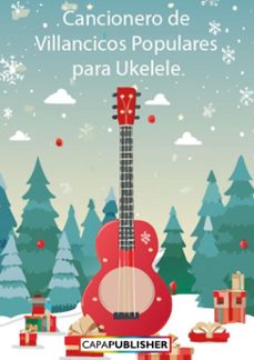 cancionero de villancicos populares para ukelele (ebook)-joan capafons-9788409161805