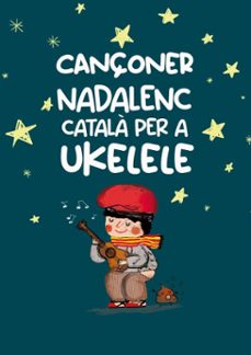 cançoner catala nadalenc tradicional popular per a ukelele  partitura melodia, acords i lletres completes (ebook)-joan capafons manils-9788409535705