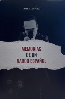 memorias de un narco español-jose a. kapelo-9788409749805