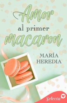 amor al primer macaron (ebook)-maría heredia-9788410012905