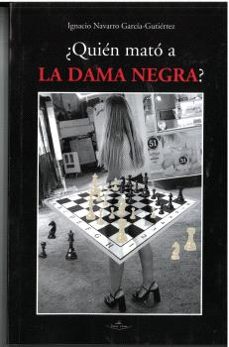 ¿quien mato a la dama negra?-ignacio navarro garcia gutierrez-9788410039605
