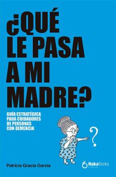 ¿que le pasa a mi madre? (ebook)-patricia gracia gracia-9788410173705