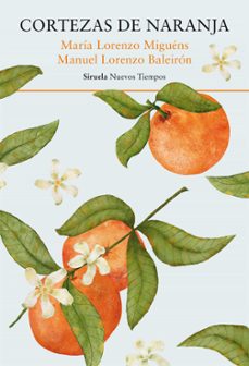 cortezas de naranja (ebook)-maria lorenzo miguens-manuel lorenzo baleiron-9788410183605