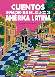 cuentos imprescindibles del siglo xx de america latina-9788410206205