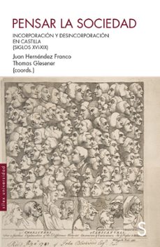 pensar la sociedad-juan hernandez franco-thomas glesener-9788410267305