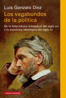 los vagabundos de la politica (ebook)-luis gonzalo diez-9788410317505