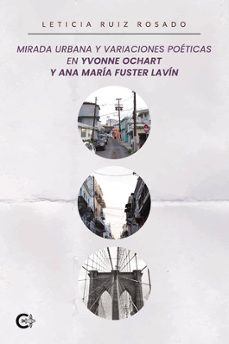mirada urbana y variaciones poeticas en yvonne ochart y ana maria fuster lavi-leticia ruiz rosado-9788410334205