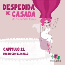 despedida de casada. (capítulo 11: pacto con el diablo) (audiolibro)-pedro pablo picazo-9788410369405