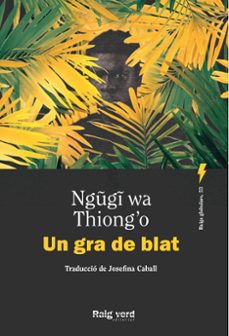un gra de blat-ngugi wa thiong'o-9788410487505