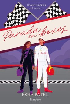 parada en boxes: donde empieza el amor (ebook)-esha patel-9788410643505
