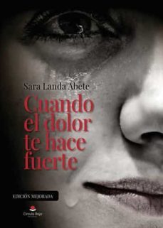 cuando el dolor te hace fuerte-sara landa abete-9788411043205