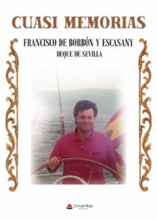 cuasi memorias-francisco de borbon y escasany-9788411151405