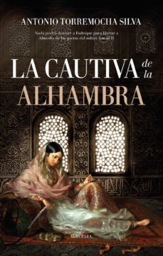 la cautiva de la alhambra (ebook)-antonio torremocha silva-9788411310505