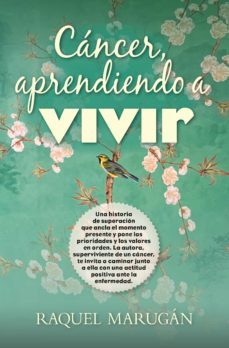 cancer, aprendiendo a vivir-raquel marugan-9788411311205
