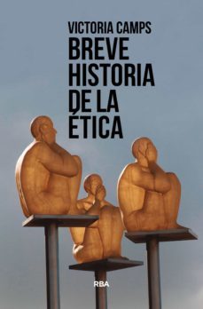 breve historia de la etica-victoria camps-9788411320405