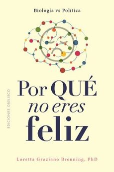 por que no eres feliz-loretta graziano breuning-9788411722605
