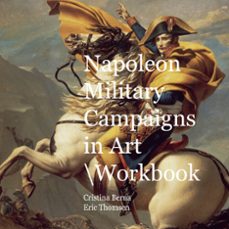 napoleon military campaigns in art workbook (ebook)-cristina berna-9788411238564