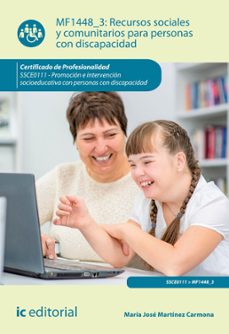 recursos sociales y comunitarios para personas con discapacidad. ssce0111 (ebook)-maría josé martínez carmona-9788411840705