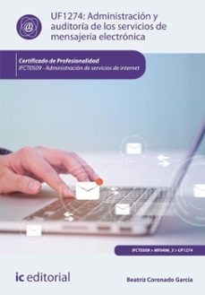 administración y auditoría de los servicios de mensajería electrónica.  ifct0509 (ebook)-beatriz coronado garcia-9788411846905