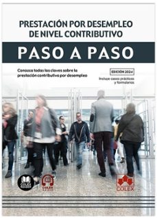 prestacion por desempleo de nivel contributivo. paso a paso. cono zca todas las claves sobre la prestacion contributiva po-departamento de documentacion iberley-9788411945905