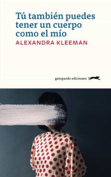tu tambien puedes tener un cuerpo como el mio-alexandra kleeman-9788412141405