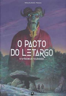 o pacto do letargo: o triscele roubado-miguel anxo prado-9788412241105