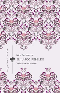 el junco rebelde-nina berberova-9788412401905