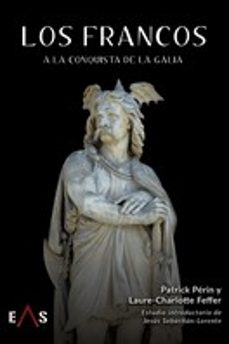 los francos a la conquista de la galia-patrick perin-laure charlotte feffer-9788412424805