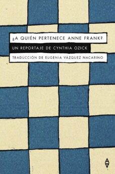 ¿a quien pertenece anne frank?-cynthia ozick-9788412645705