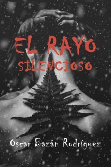 el rayo silencioso (ebook)-oscar bazán rodríguez-9788412654905