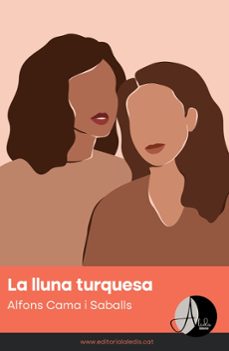 la lluna turquesa-alfons cama i saballs-9788412850505