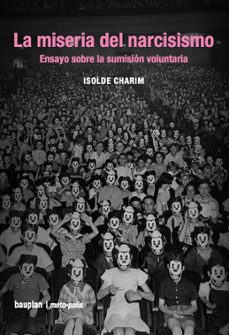 la miseria del narcisismo-isolde charim-9788412895605