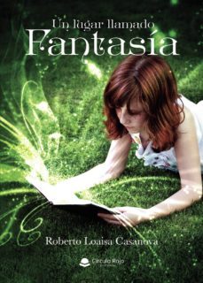 un lugar llamado fantasia-roberto loaisa casanova-9788413047805