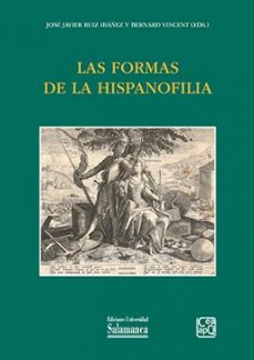 las formas de la hispanofilia-9788413115405