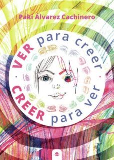 ¿ver para creer o creer para ver? (ebook)-paki alvarez cachinero-9788413176505