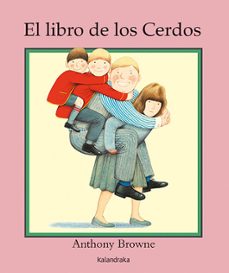el libro de los cerdos-anthony browne-9788413432205