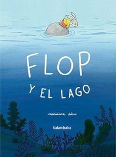 flop y el lago-marianne dubuc-9788413434605
