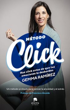 metodo click: haz click antes de que tus emociones te desborden-gemma ramirez-9788413440705