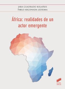 áfrica: realidades de un actor emergente-jara cuadrado bolaños-pablo arconada ledesma-9788413574905